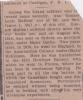 Clipping, nd.
Among the Island soldiers who returned home recently, was Gunner Louis Mullen, son of Mr. and Mrs. James L. Mullen of this city. Gunner Mullen enlisted shortly after the war broke out, and on August 4th, 1914 was sent to Sydney on garrison duty, under Major Darke. Two years later, in 1916, he went to England, in the Ammunition Column under Major McKinnon. Here he was transferred to the 43rd Howitzer Battery, with which he went to France, where he has been in continuous...