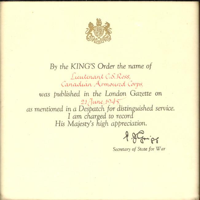 Acknowledgement from the Secretary of War 
Indicatinging Colin Sewell Ross
Distinguished Service to The King of England
(Son of James Ross refer to WWI collection)  
June 21, 1945